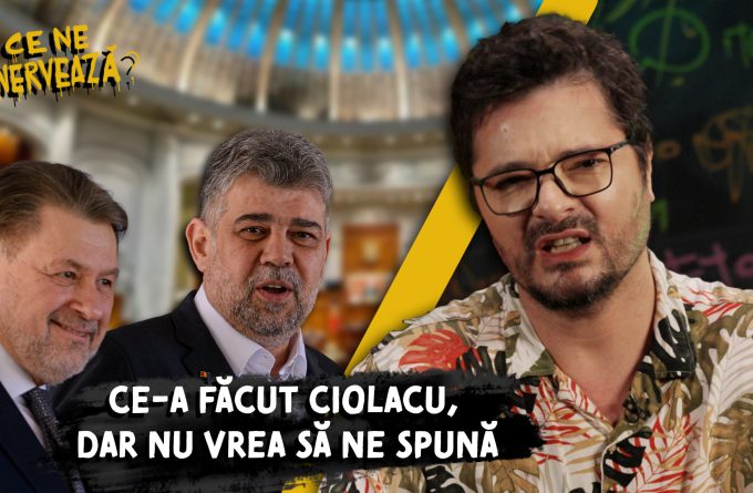 Ce ne enervează #16 – Ce-a făcut Ciolacu, dar nu vrea să ne spună