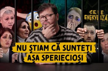 Ce ne enervează #46 – Nu știam că sunteți așa speriecioși