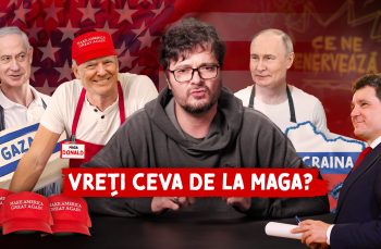 Ce ne enervează #50 – Vreți ceva de la MAGA?