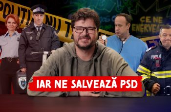 Ce ne enervează #52 – Iar ne salvează PSD