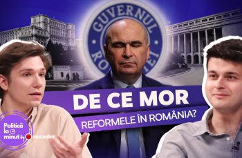 PODCAST. De ce mor reformele în România?
