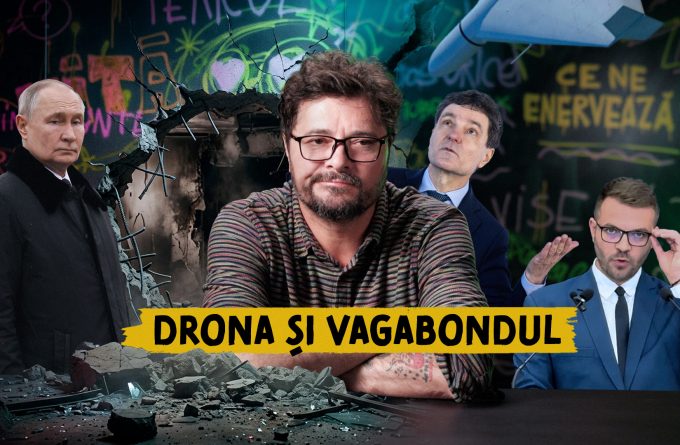 Ce ne enervează #57 – Drona și vagabondul