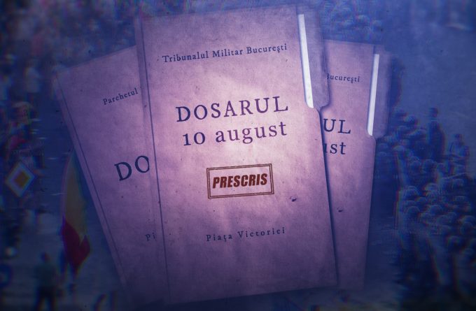 DOCUMENTAR. Cum a fost îngropat Dosarul „10 august“