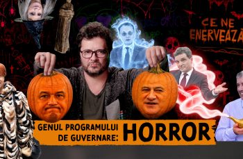 Ce ne enervează #65 – Genul programului de guvernare: horror